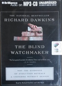 The Blind Watchmaker written by Richard Dawkins performed by Richard Dawkins and Lalla Ward on MP3 CD (Unabridged)